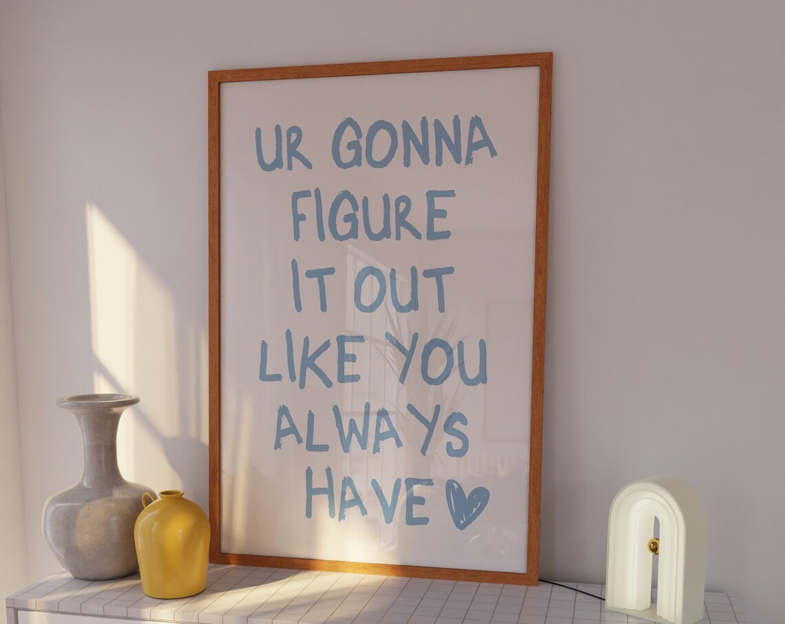 Ur Gonna Figure It Out Blue Affirmation Poster
