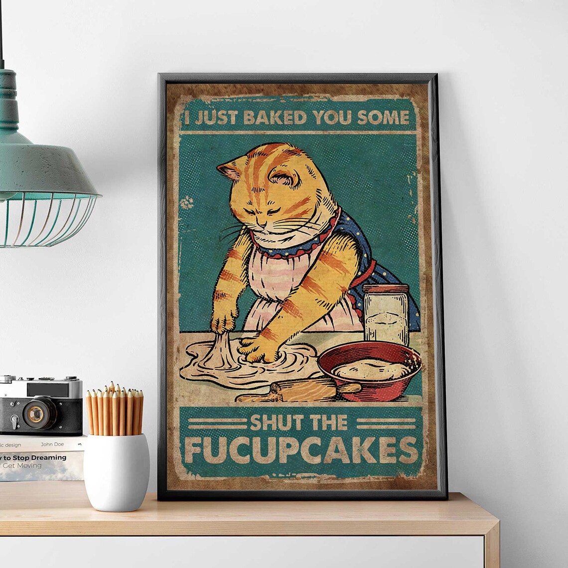 I Just Baked You Some Shut The Fucupcakes Cat Baking Wall Poster - Image 3