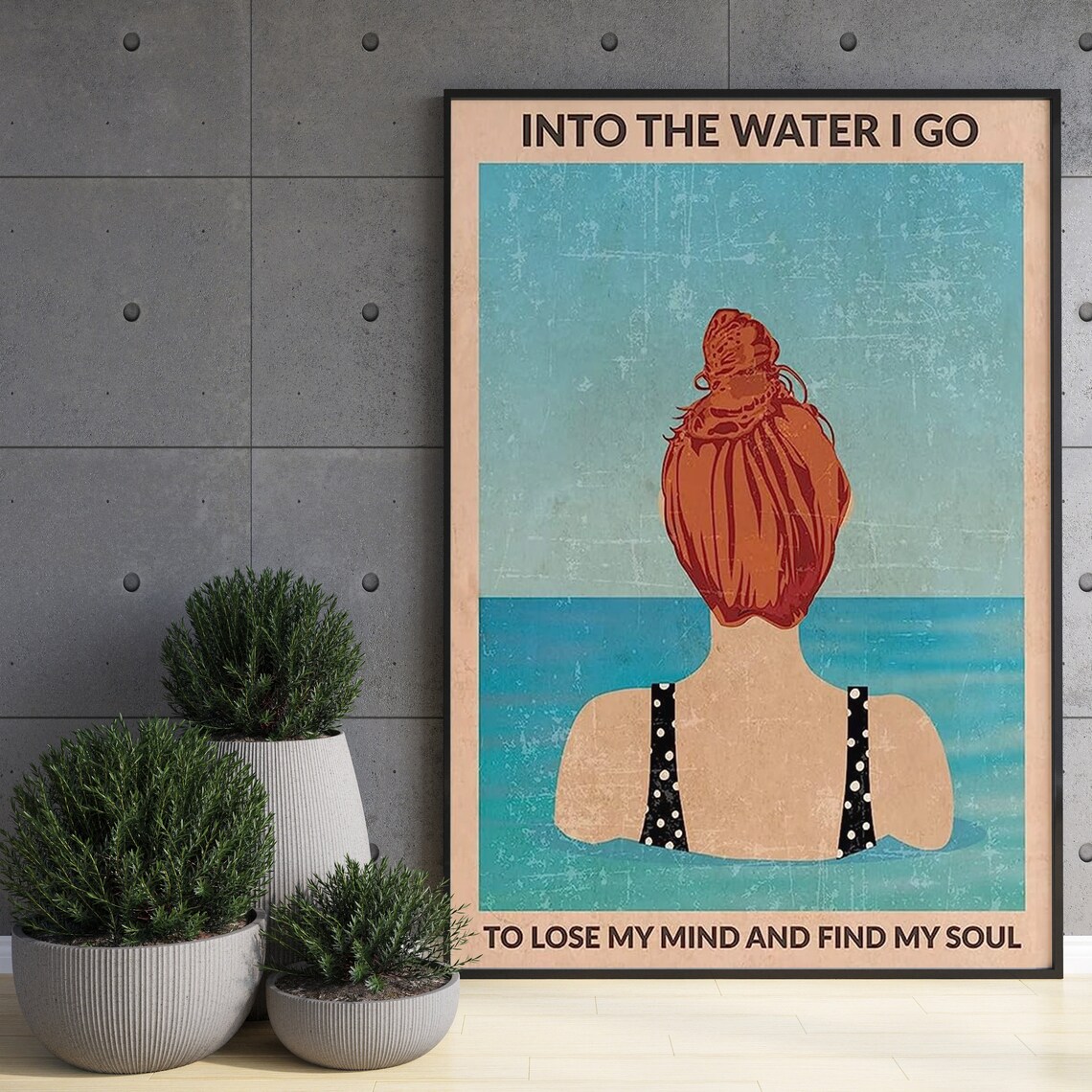 Into The Water I Go To Lose My Mind And Find My Soul Swimming Poster - Image 3