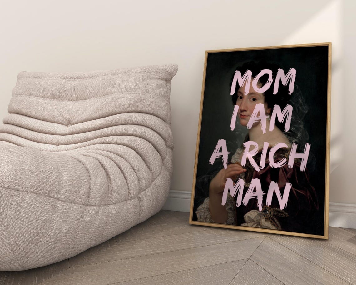 Mom I Am A Rich Man Quote Graffiti Altered Baroque Portrait Poster - Image 6