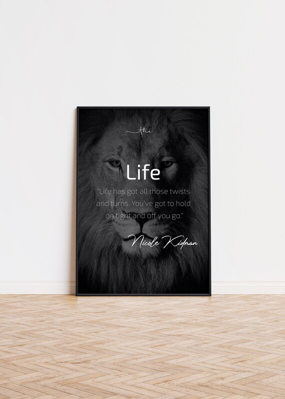 Nicole Kidman Life Quote Lion Poster Motivational Inspirational Wall Decor