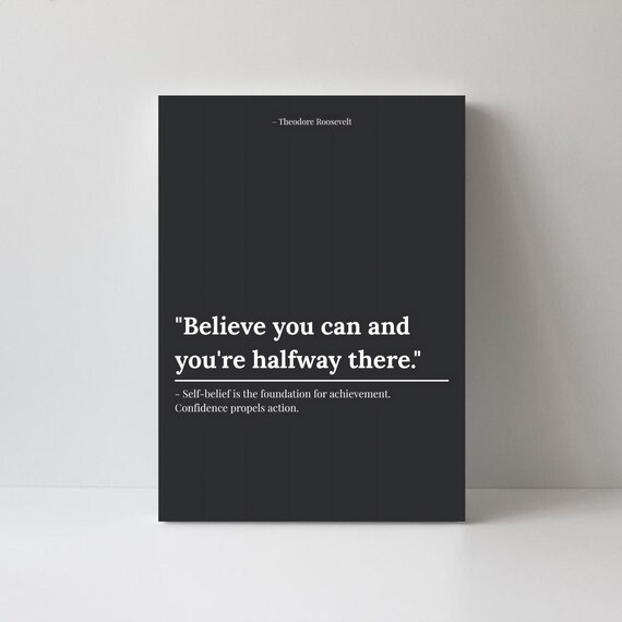Believe You Can Theodore Roosevelt Motivational Quote Poster