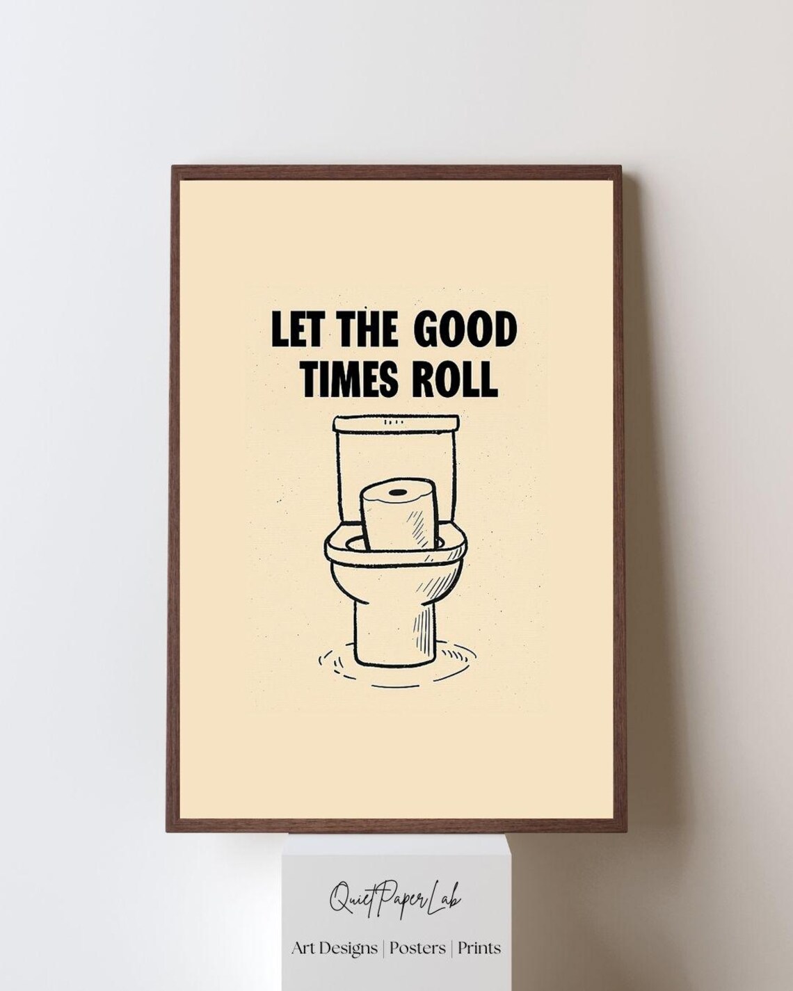 Let The Good Times Roll Funny Toilet Retro Bathroom Humor Poster