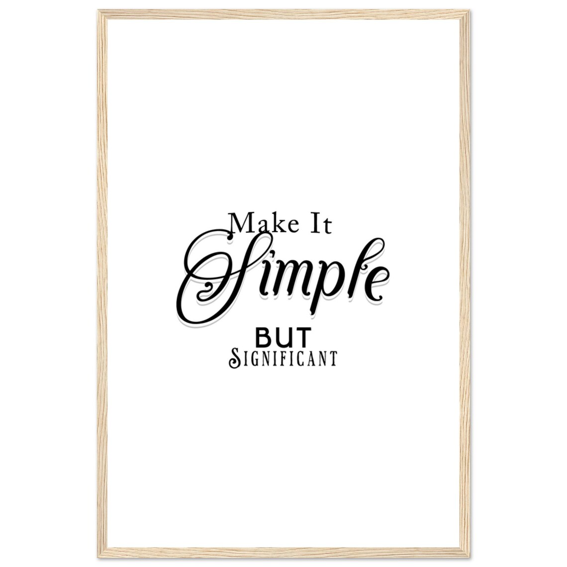 Make It Simple But Significant Motivational Quote - Image 4