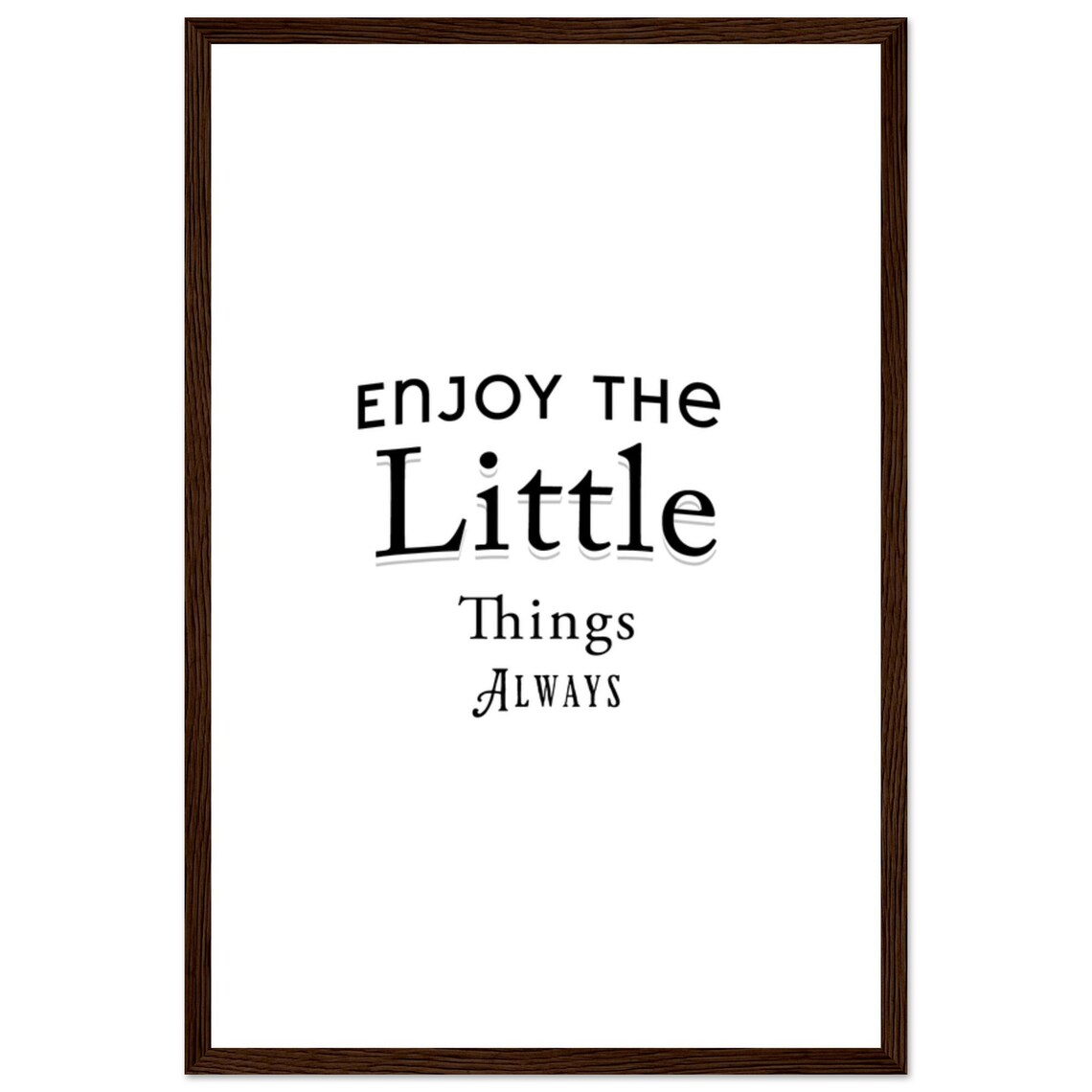 Enjoy The Little Things Always Mixed Font Minimalist Quote Poster - Image 2