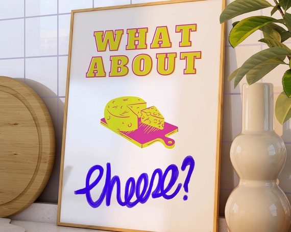 Cheese Print Food Typography Wall Art Retro Kitchen Funny Poster Lover Gift Culinary Foodie
