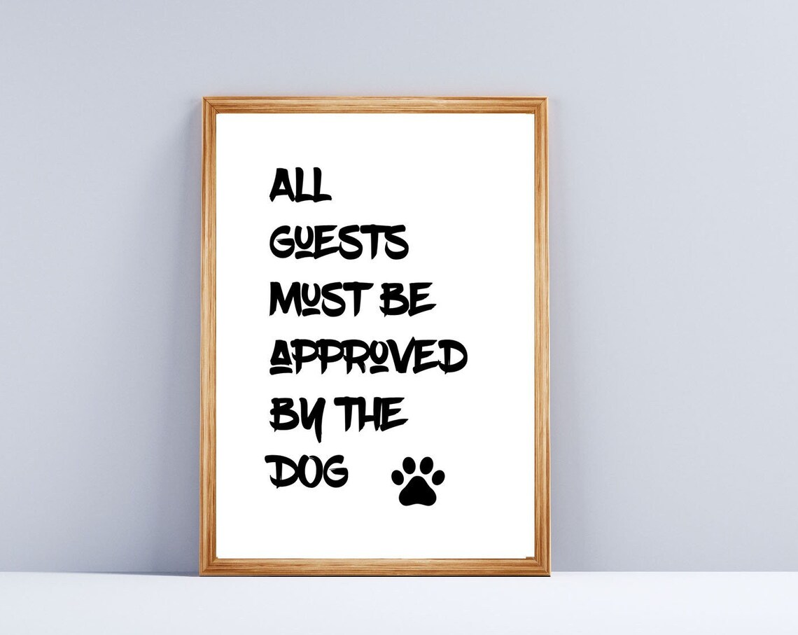 All Guests Approved By The Dog Funny Pet Quote Paw Symbol Poster