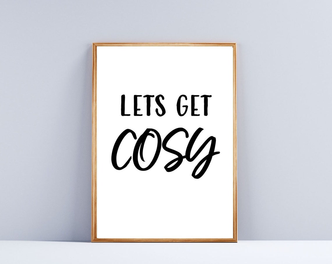 Lets Get Cosy Hand Lettered Cozy Home Living Room Quote Wall Art