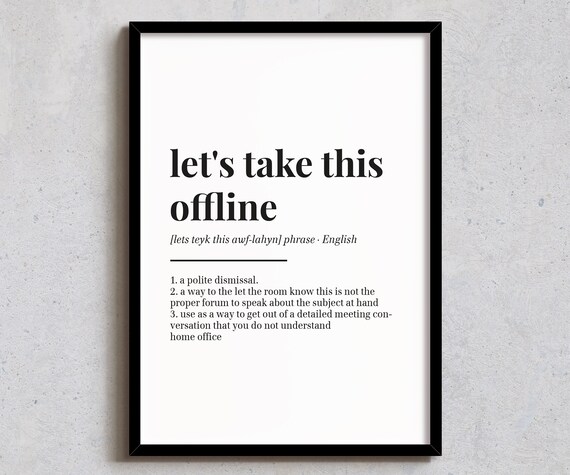 Lets Take This Offline Print Funny Definition Poster Office Wall Art