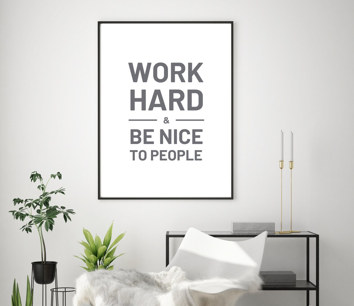 Work Hard Be Nice To People Minimalist Motivational Quote Poster