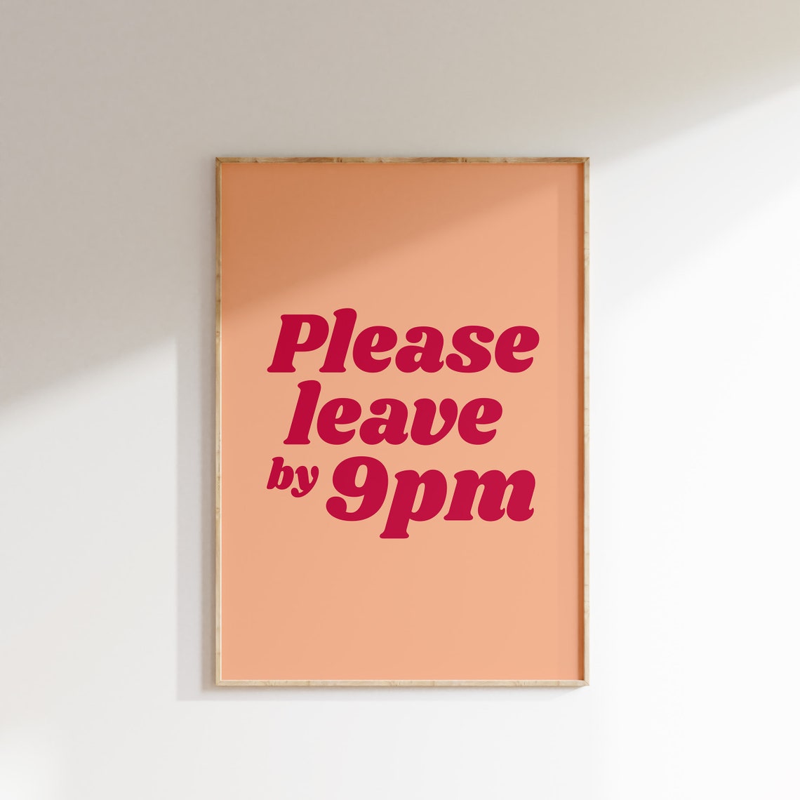 Please Leave by 9pm Funny Quote Retro Typography Kitchen Wall Art