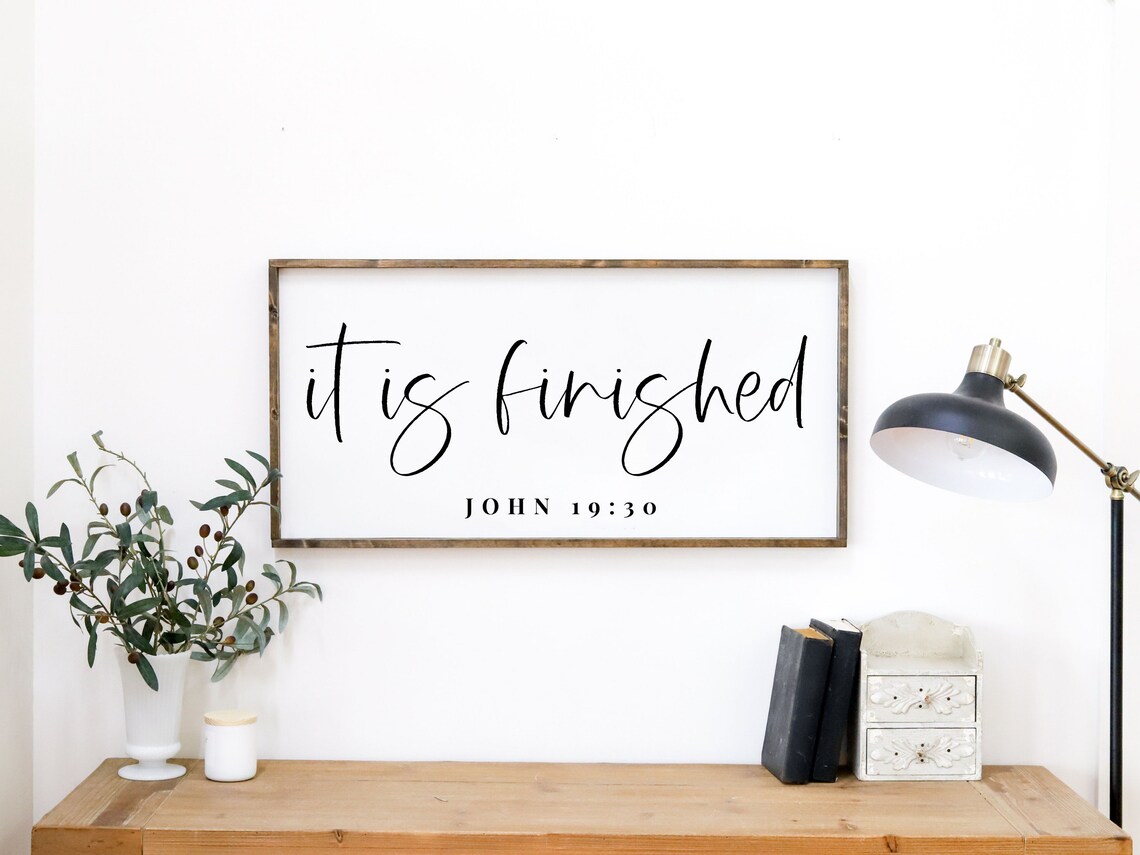 It Is Finished Sign, John 19:30 Scripture