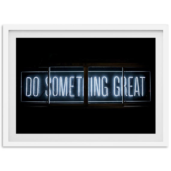 Fine Art Motivational Framed Print Do Something Great Poster Sign Photography Home Office Wall Decor