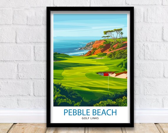 Pebble Beach Golf Links California Travel Print Wall Decor Wall Art Pebble Beach Wall Hanging Home Dcor Pebble Beach Gift Art Lovers Golf