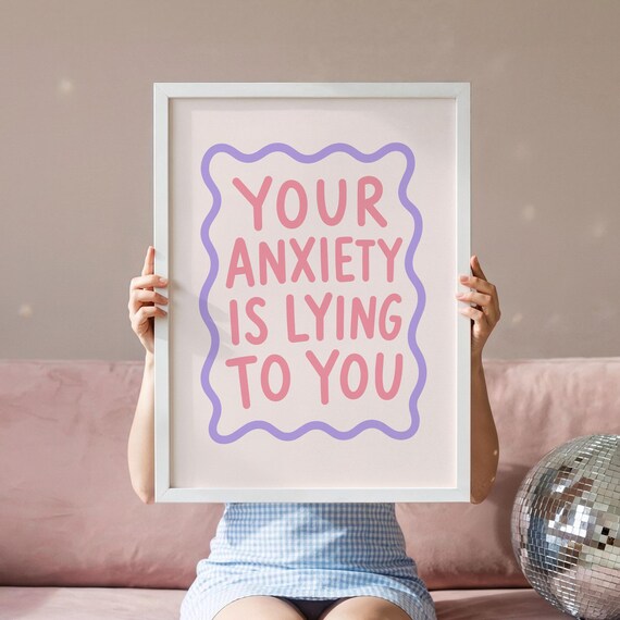 Your Anxiety Is Lying To You Pastel Mental Health Affirmation Quote Poster