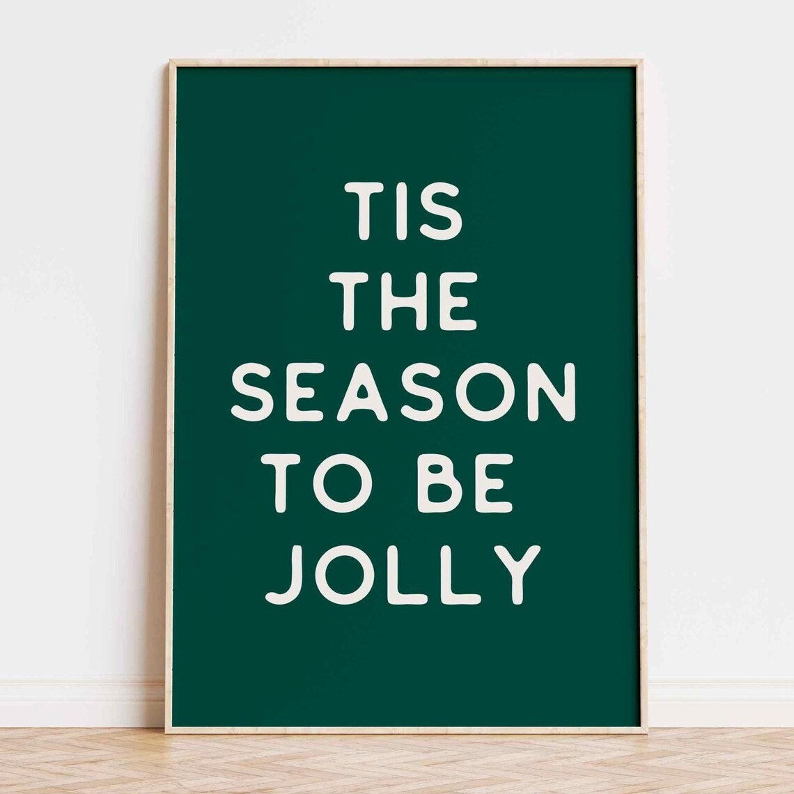 Bold Tis The Season To Be Jolly Cream On Dark Green Quote Poster