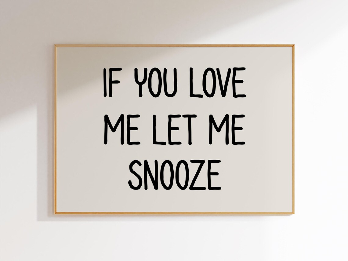 If You Love Me Let Me Snooze Funny Bedroom Typography Poster - Image 4