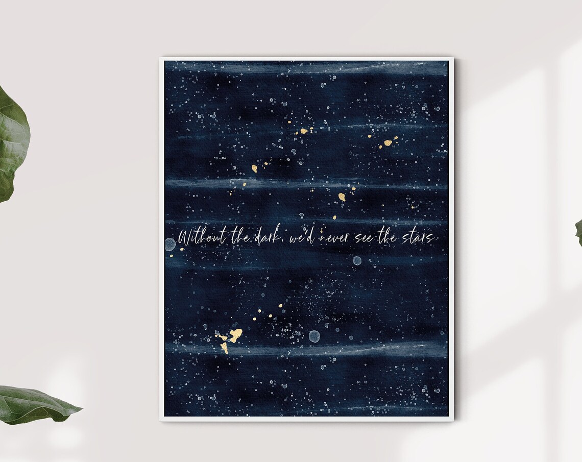 Without The Dark We'd Never See The Stars Navy Night Sky Quote Poster