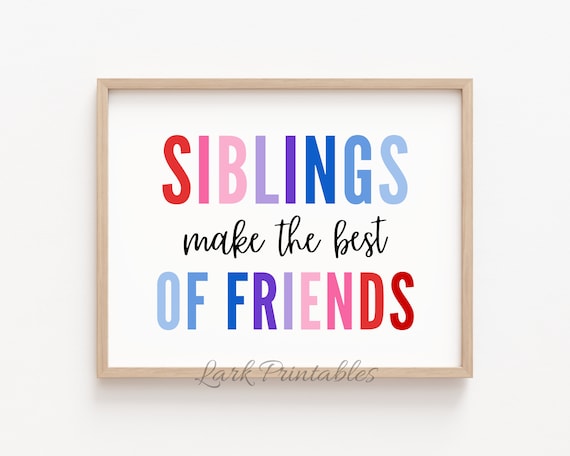 Siblings Make The Best Of Friends Colorful Playroom Quote Poster