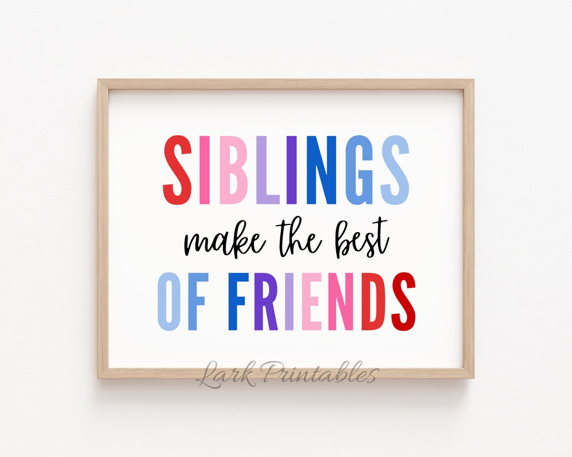 Siblings Make The Best Of Friends Colorful Playroom Quote Poster