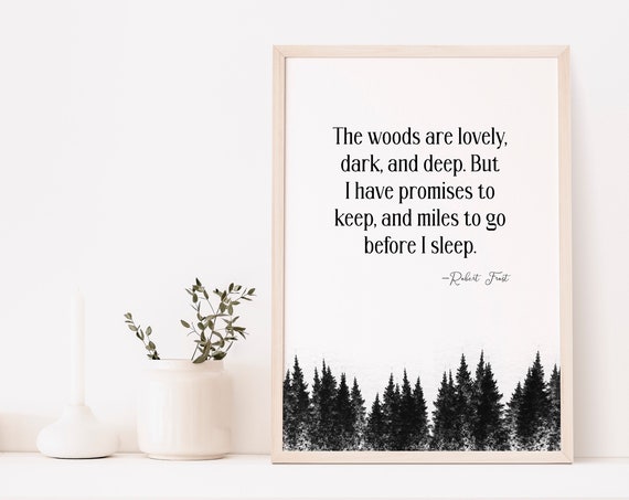 The Woods Are Lovely Dark And Deep Robert Frost Inspirational Wall Art Quote Motivational Decor Bedroom