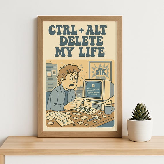 Retro Funny Office Poster Ctrl Alt Deletemy Life Print Vintage Work Humor Wall Art