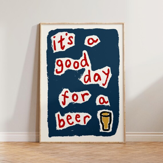 Kitchen Beer Wall Art Cool Bar Print Colourful Hand Written Funny Its A Good Day For