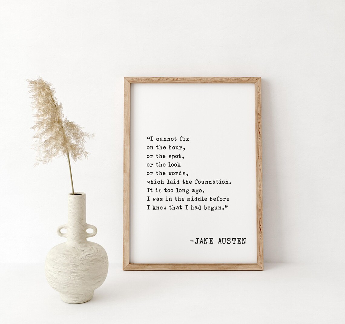 Jane Austen I Cannot Fix On The Hour Or The Spot Love Quote Poster - Image 5