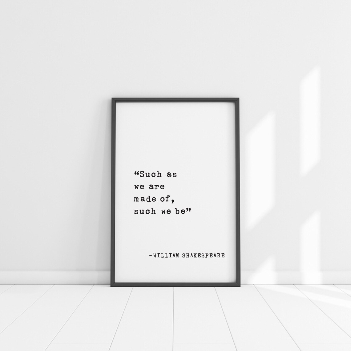Shakespeare Such As We Are Made Of Thin Border Typewriter Quote Poster - Image 5