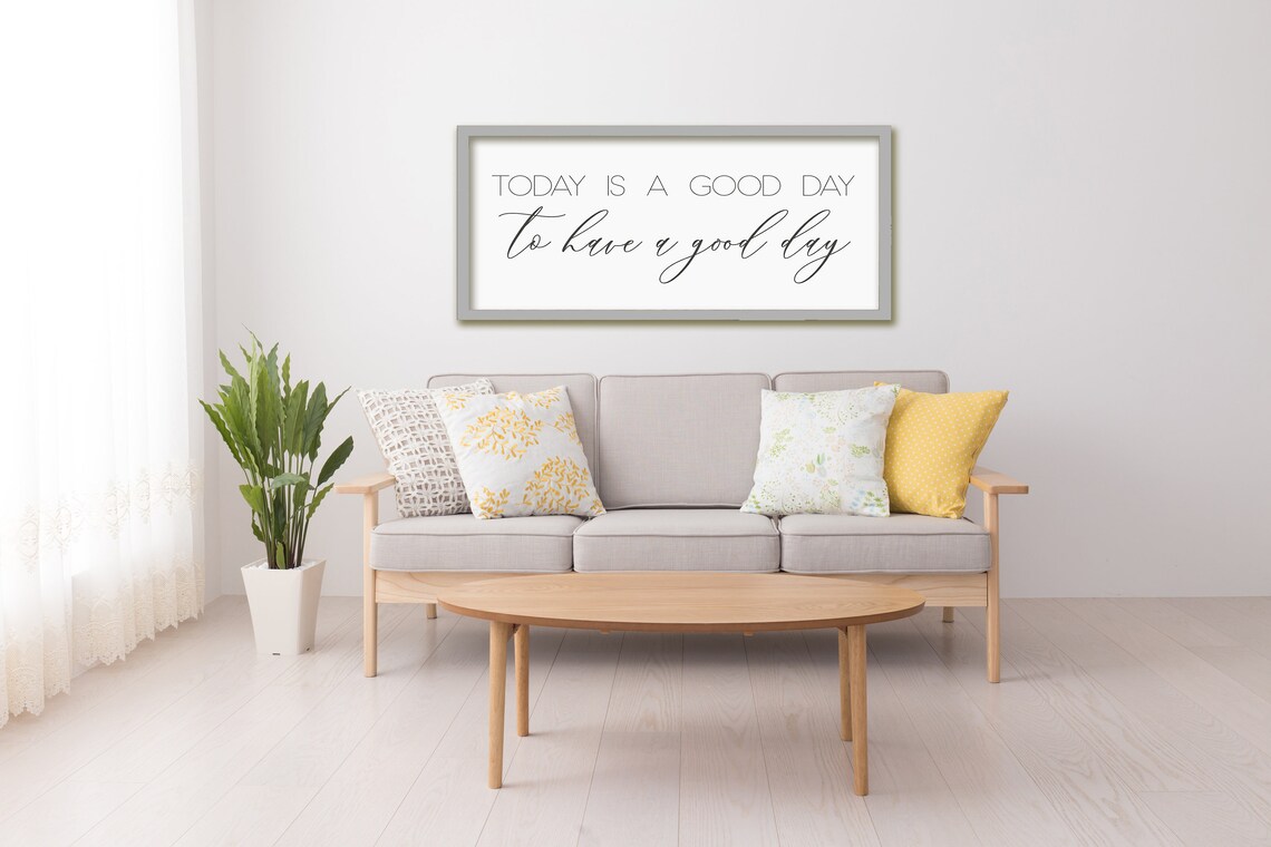 Today Is A Good Day To Have A Good Day Script Farmhouse Sign Poster - Image 3