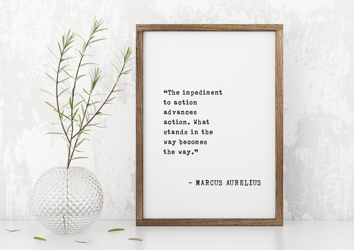 Marcus Aurelius The Impediment to Action Stoic Wisdom Quote Poster - Image 5