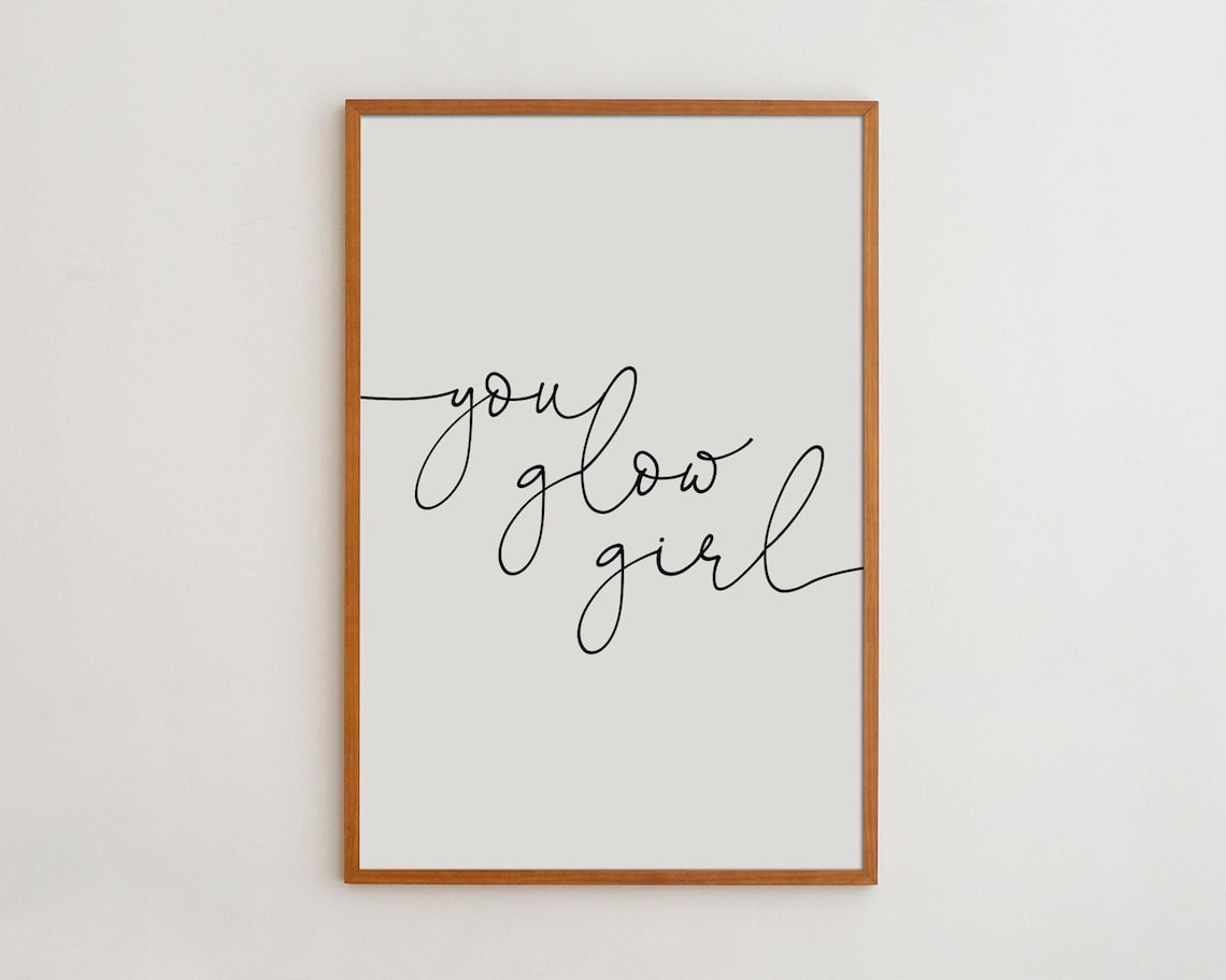 You Glow Girl Typography Art Print