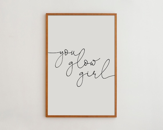 You Glow Girl Typography Art Print