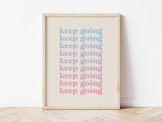Keep Going Print Funky Inspirational Quotes Wall Art Retro Gradient Poster In Pastel Tones Trendy Wall Art