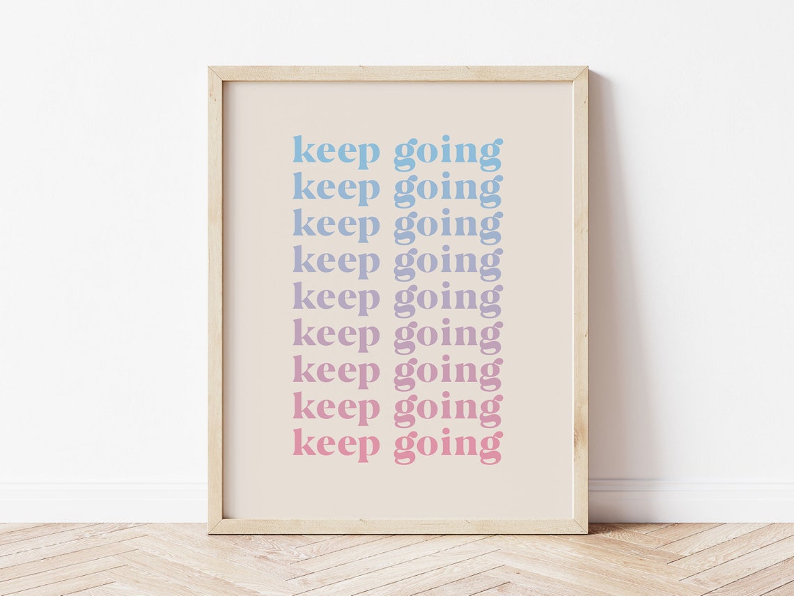 Keep Going Print Funky Inspirational Quotes Wall Art Retro Gradient Poster In Pastel Tones Trendy Wall Art