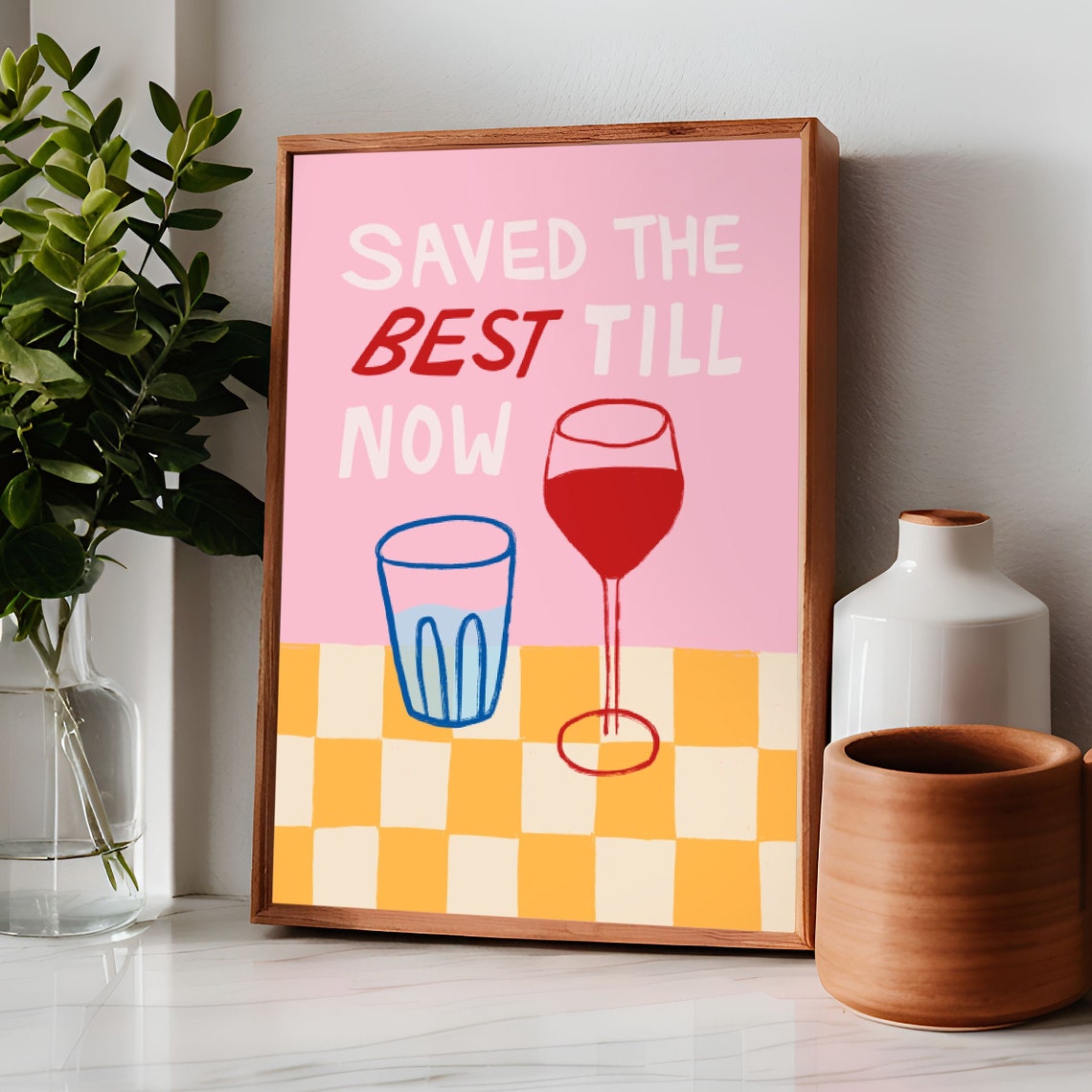 Saved The Best Till Now Red Wine Glass Retro Kitchen Art Poster - Image 3