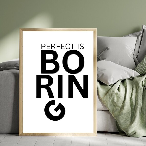 Perfect Is Boring Stacked Type Motivational Quote Feminist Poster