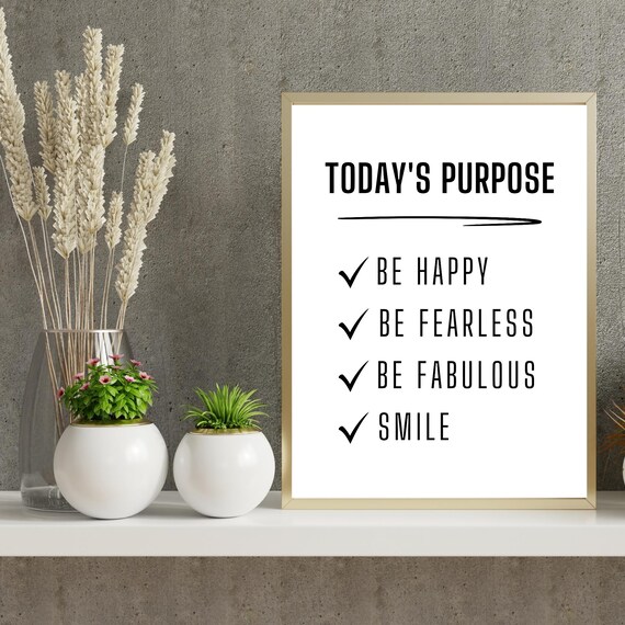 Todays Purpose Art Inspirational Home Decor