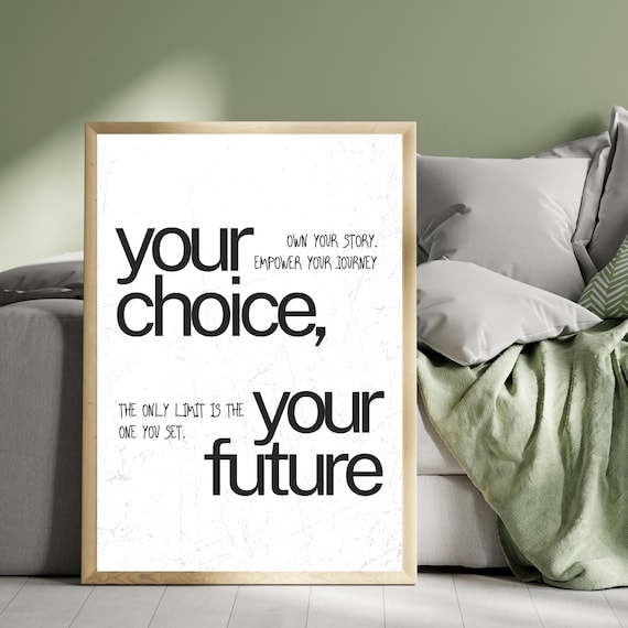 Your Choice Your Future Own Your Story Empower Journey Poster