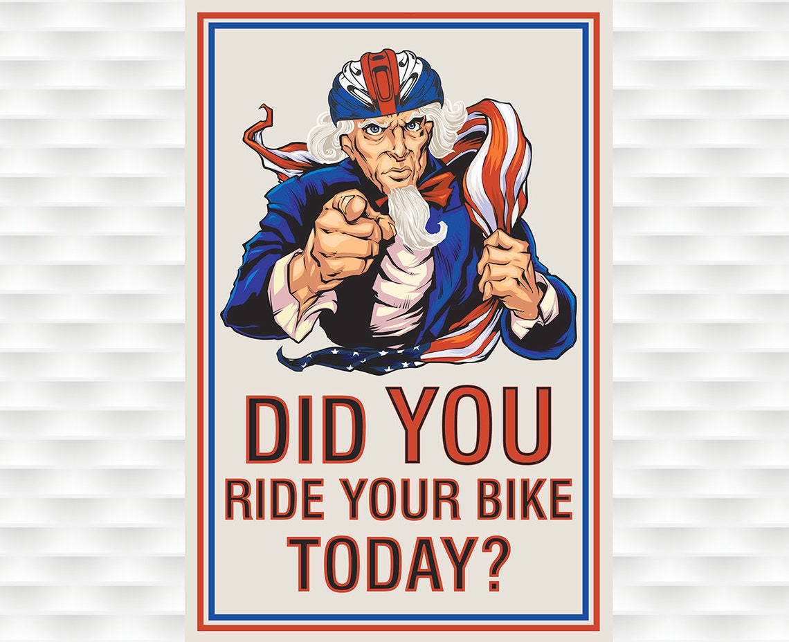 Did You Ride Your Bike Today Funny Cyclist Classic Uncle Sam Poster