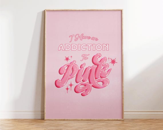 I Have An Addiction To Pink Minimalist Wall Art Trendy Preppy Apartment Decor Typography Print Cute