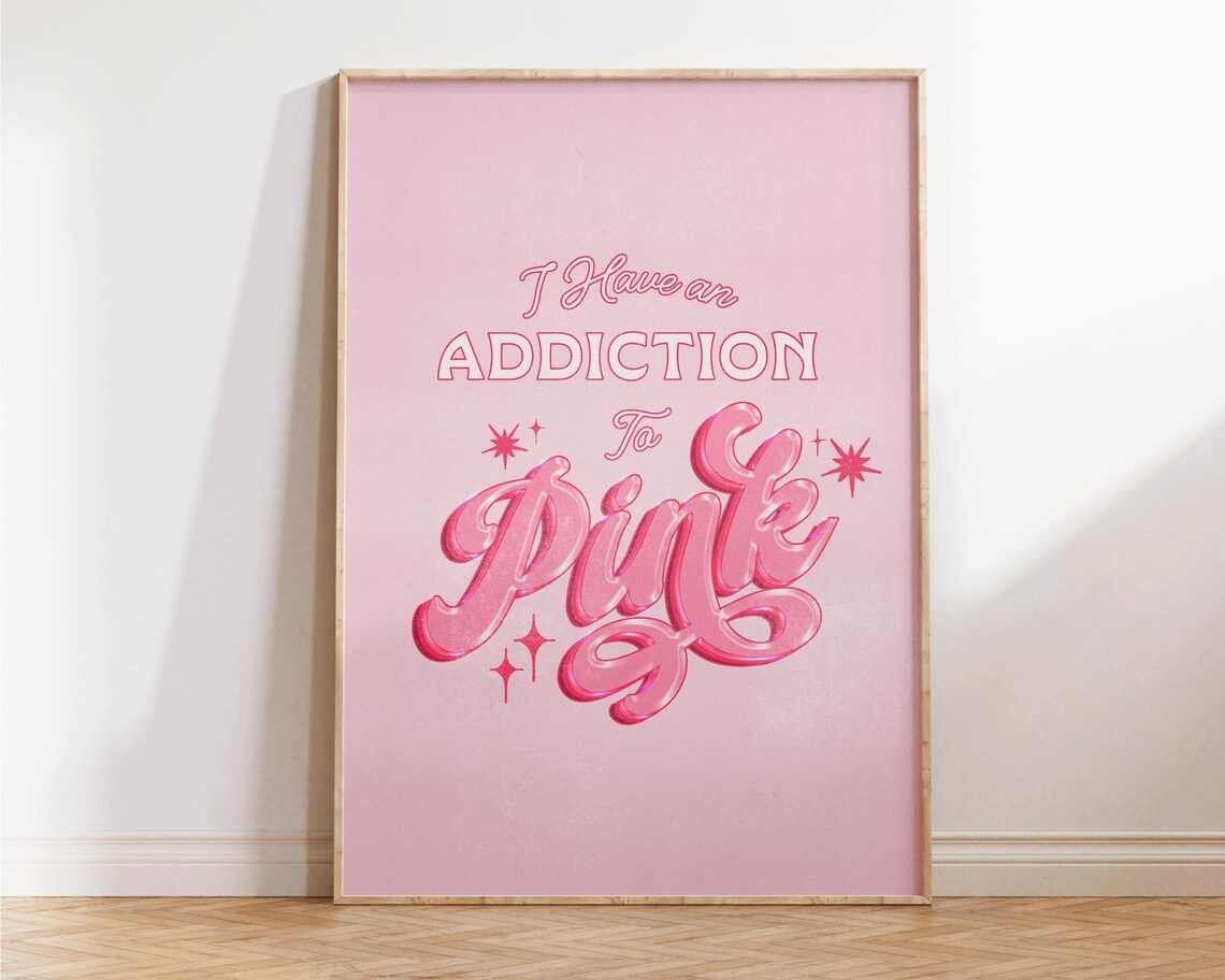 I Have An Addiction To Pink Trendy Typography Quote Wall Poster