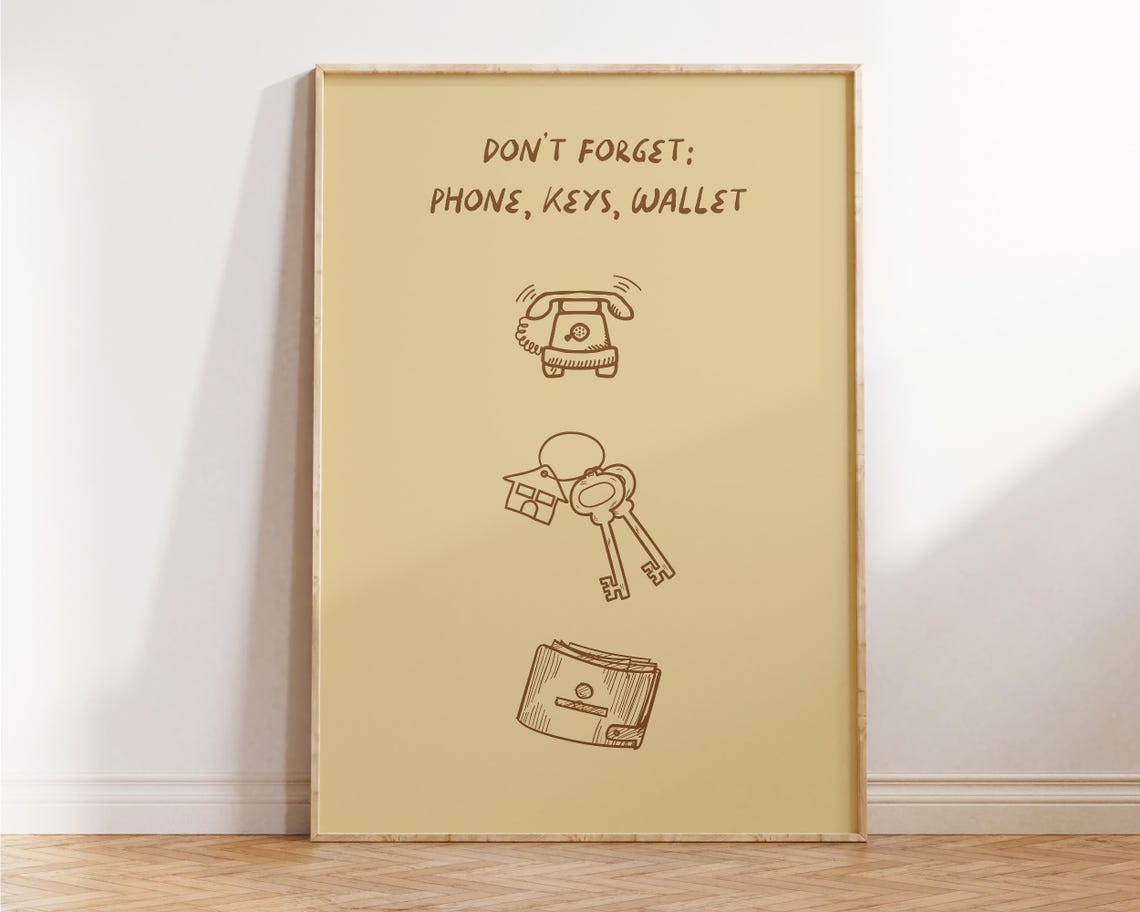 Do Not Forget Phone Keys Wallet Funny Entryway Reminder Poster