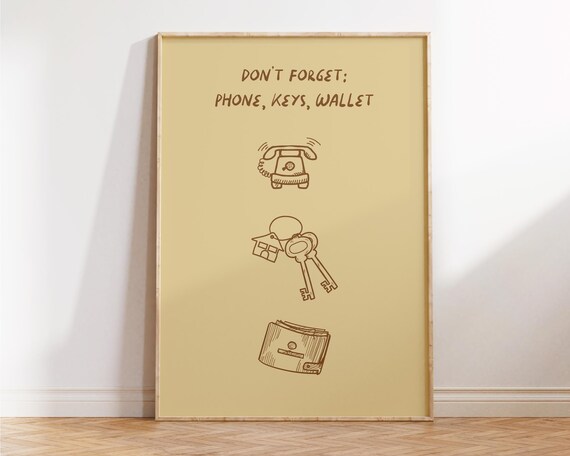 Do Not Forget Phone Keys Wallet Funny Entryway Reminder Poster