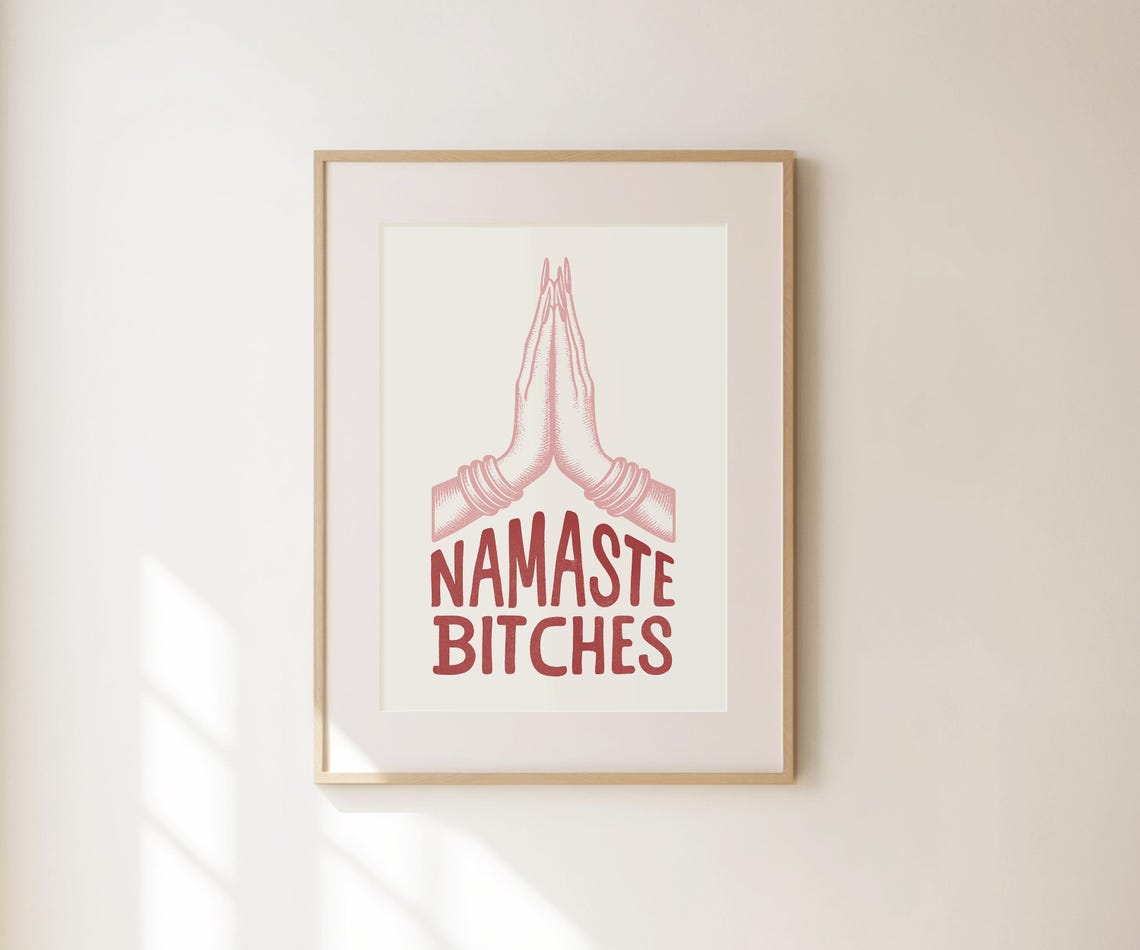Namaste Bitches Print Funny Yoga Wall Art Boho Pilates Studio Decor Girly Workout Poster Gym Wellness