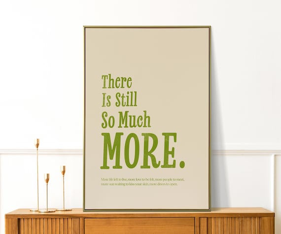 There Is Still So Much More Retro Green Affirmation Quote Poster