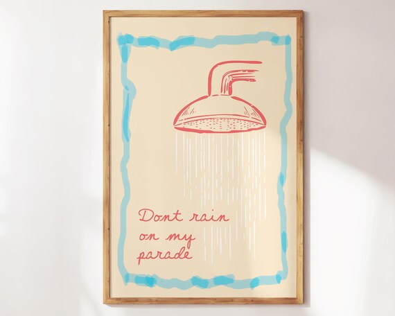Dont Rain On My Parade Red Shower Funny Bathroom Decor Poster