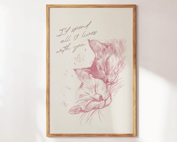 Id Spend All 9 Lives With You Cute Cat Wall Art Funny Romantic Gift For Lovers Decor Lover Her