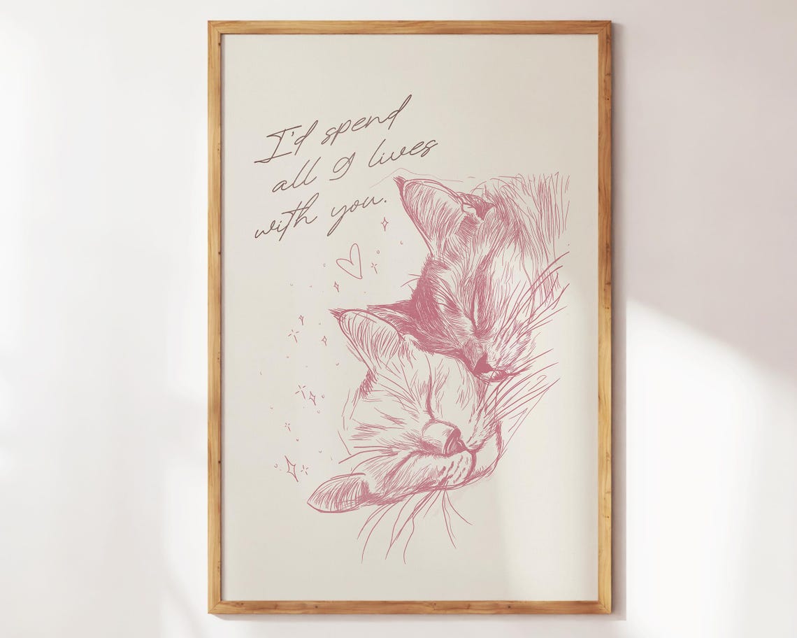 I'd Spend All 9 Lives With You Cuddling Cats Romantic Wall Art