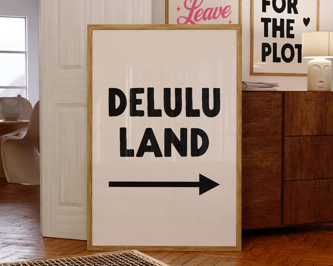 Delulu Land Funny Arrow Sign Bold Trendy Typography Wall Poster
